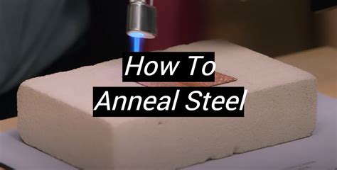 Normalizing heat treating will create a material that is softer but will not produce the uniform material properties of annealing. . How to anneal steel at home